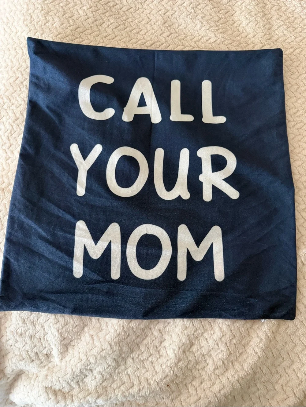 Dorm Pillow Case - Call Your Mom - Don’t Do Stupid